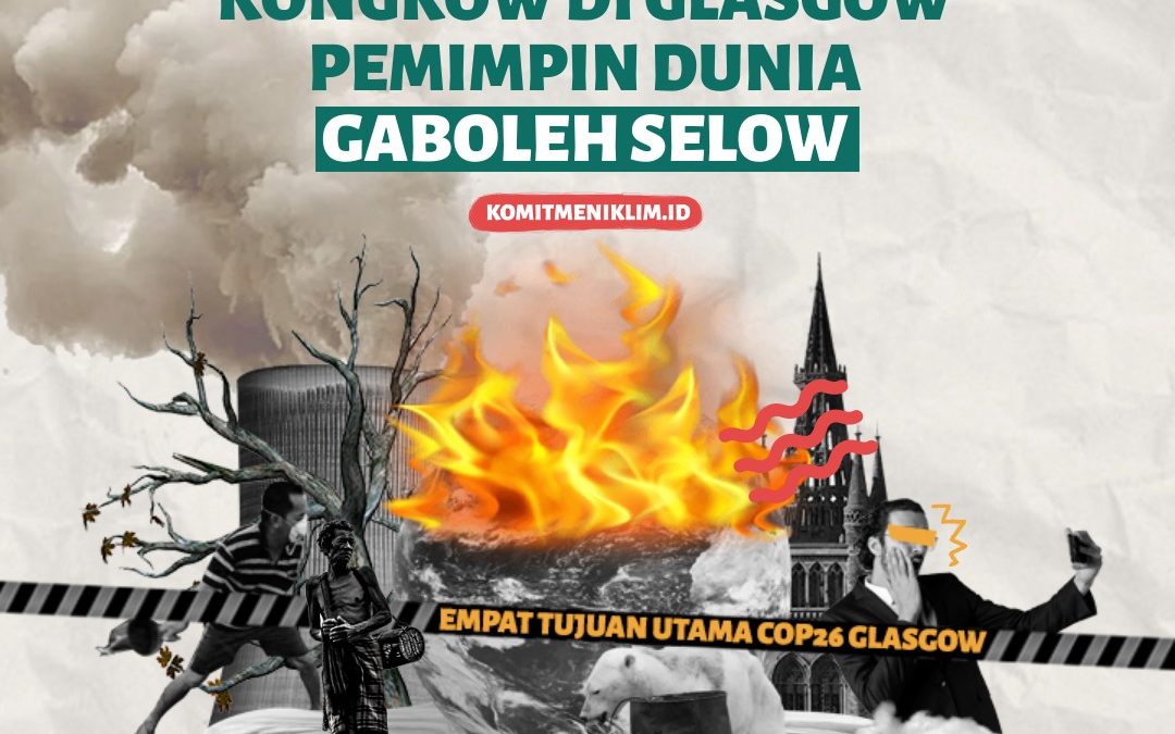 KLIMATOGRAFIK: Kongkow di Glasgow Pemimpin Dunia Gak Boleh Selow